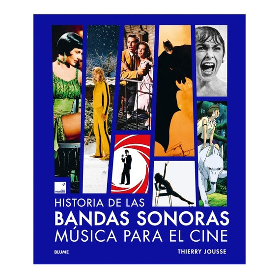 Historia De Las Bandas Sonoras. Musica Para El Cine - Thierr
