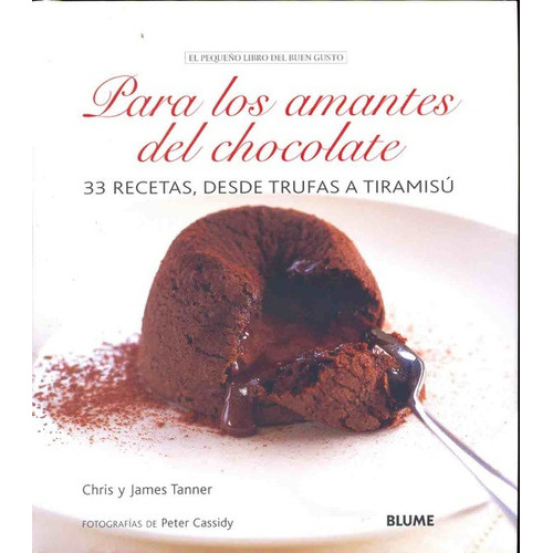 Para Los Amantes Del Chocolate, De Chris Y James Tanner. Editorial Blume, Tapa Blanda, Edición 1 En Español