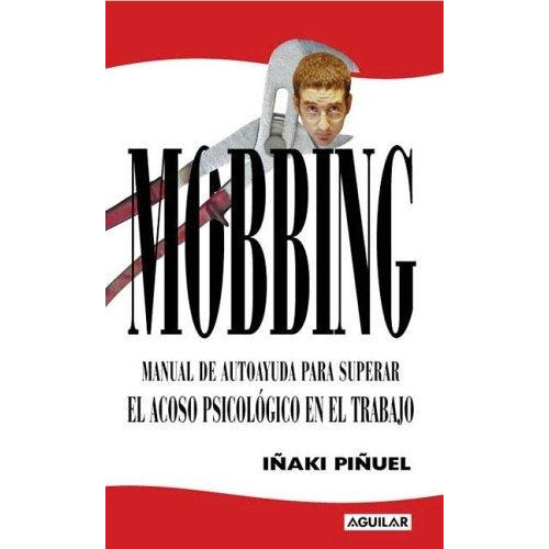 Mobbing - Manual De Autoayuda