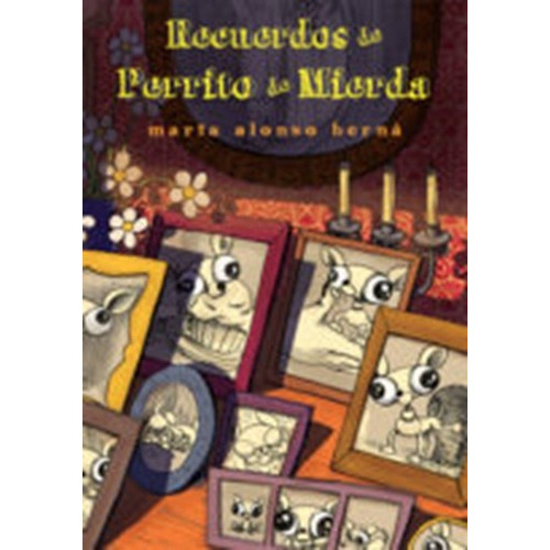 Recuerdos De Perrito De Mierda - Alonso Berna, Marta, de Alonso Berna, Marta. Editorial DIBBUKS en español