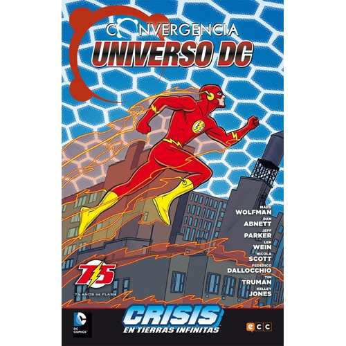 Convergencia Universo Dc: Crisis En Tierras Infinitas, De Dan Abnett, Jeff Parker, Len Wein, Marv Wolfman. Editorial Dc, Tapa Blanda En Español, 2015