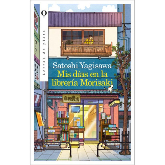 Libro Mis Días En La Librería Morisaki - Satoshi Yagisawa