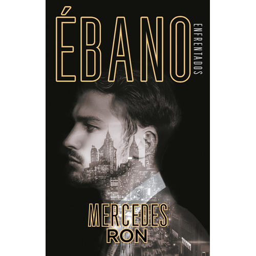 Ébano, de Ron, Mercedes. Serie Ellas Editorial Montena, tapa blanda en español, 2019