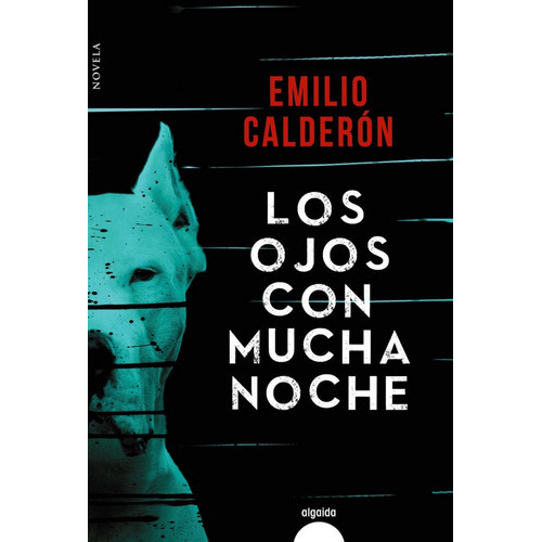 Los ojos con mucha noche, de Calderón, Emilio. Editorial Algaida Editores, tapa blanda en español