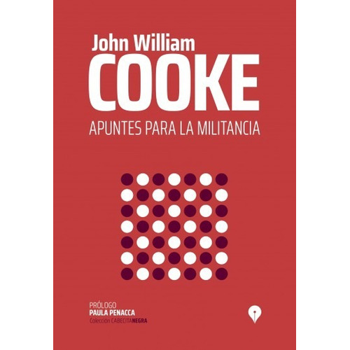 Libro Apuntes Para La Militancia - John William Cooke
