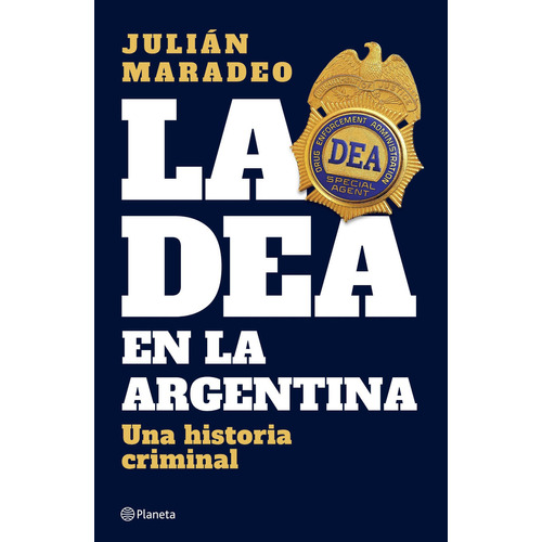 La Dea En La Argentina De Julián Maradeo - Planeta