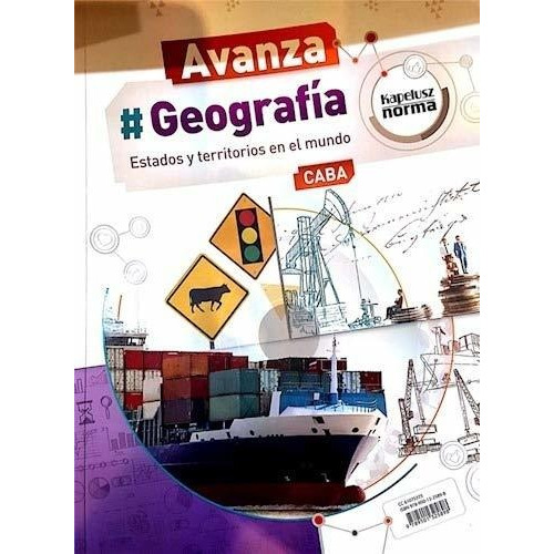 Geografia 2 - Avanza Caba Estados Y Territorios En El Mundo, De Vv. Aa.. Editorial Kapelusz, Tapa Blanda En Español, 2017