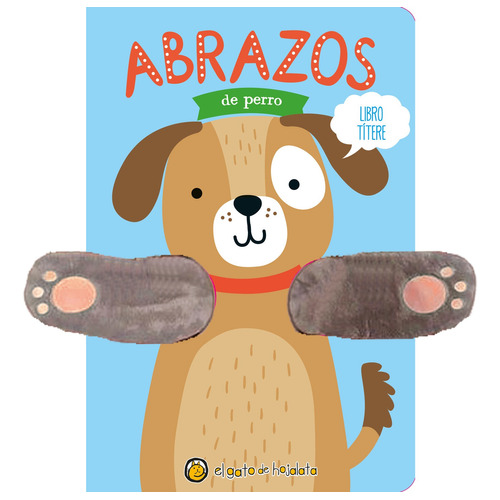 Abrazos De Amor - Libro Titere Perro - El Gato De Hojalata