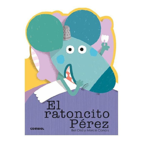 El Ratoncito Pérez.¡qué Te Cuento!, De Olid, Bel. Editorial Combel, Tapa Pasta Blanda En Español