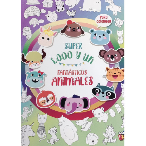 Super 1000 Y Un Fantasticos Animales, De Vários Autores. Editorial School Fun, Tapa Blanda, Edición 1 En Español