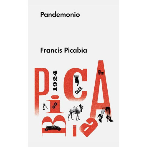 Pandemônio, De Picabia, Fracis. Editorial Malpaso, Tapa Dura En Español, 2015