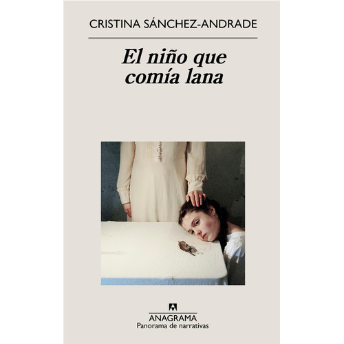 El Niãâ±o Que Comãâa Lana, De Sánchez-andrade, Cristina. Editorial Anagrama, Tapa Blanda En Español