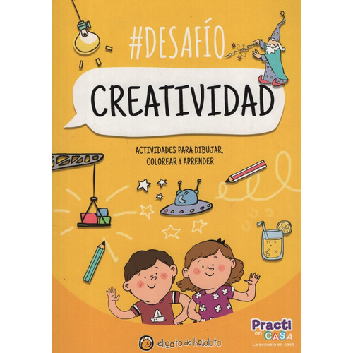 Libro Creatividad - #Desafio - Actividades Para Dibujar, Colorear Y Aprender, de No Aplica. Editorial El Gato de Hojalata, tapa blanda en español
