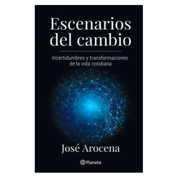 Escenarios Del Cambio - Arocena José