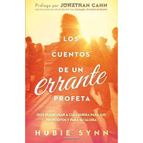 Los Cuentos De Un Errante Profeta, De Hubert Synn. Editorial Casa Creacion, Tapa Blanda En Español, 2015
