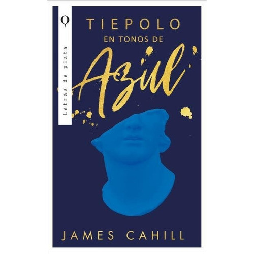 Tiepolo En Tonos De Azul, De Cahill, James. Editorial Plata, Tapa Blanda En Español