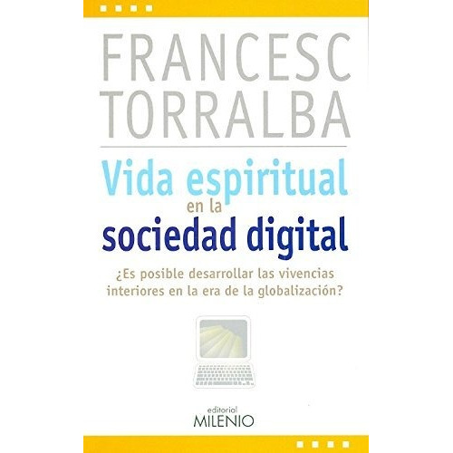 Vida Espiritual En La Sociedad Digital, Torralba, Milenio