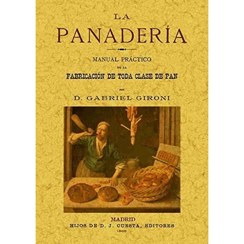 Libro La Panaderia Manual Fabricacion De Pan [ Facsimil ]