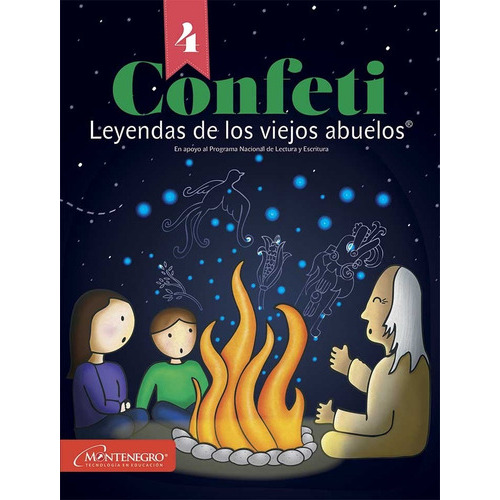 Confeti 4° - Leyendas De Los Viejos Abuelos, De Mariana Rochín Barragán. Editorial Montenegro Editores, Edición 2016 En Español