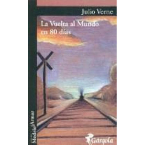 Vuelta Al Mundo En 80 Días, La, De Verne, Julio. Editorial Gargola, Tapa Tapa Blanda En Español