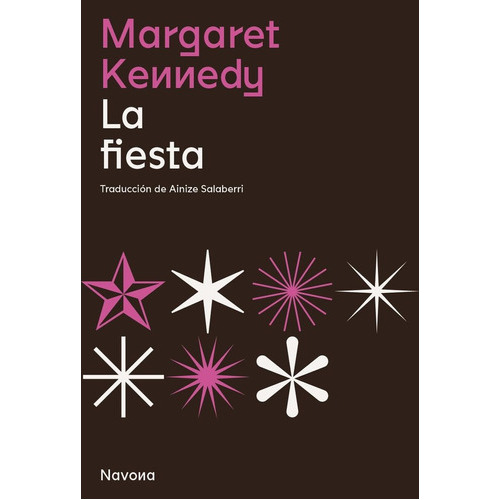 La Fiesta, De Margaret Kennedy. Navona Editorial, Tapa Blanda, Edición 1 En Español, 2022