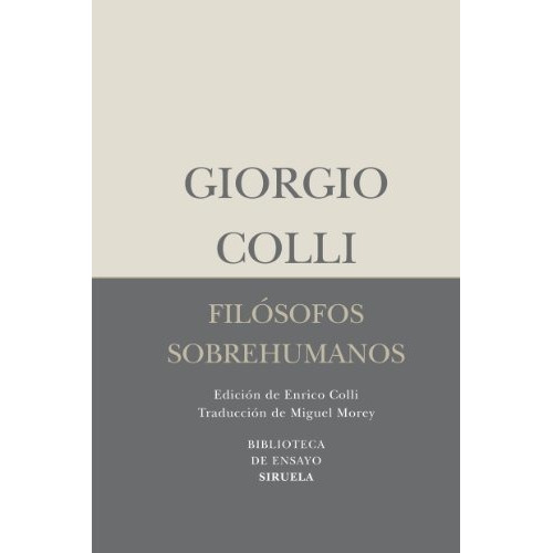 Filósofos Sobrehumanos Giorgio Colli Editorial Siruela
