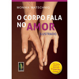 Corpo fala no amor: Ilustrado, de Matschnig, Monika. Editora Vozes Ltda., capa mole em português, 2014