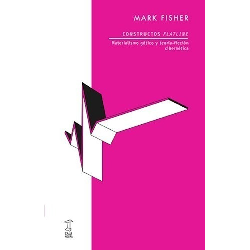 Libro Constructos Flatline - Mark Fisher - Caja Negra