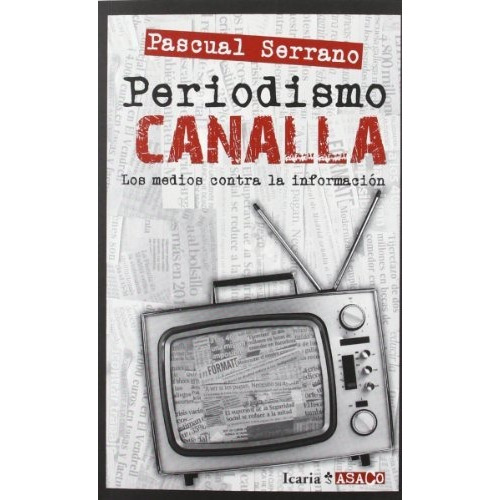 Periodismo Canalla - Pascual Serrano