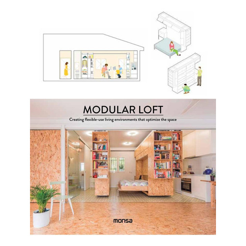 Modular Loft. Creating Flexible-use Living Environments That
