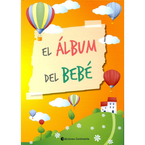 El Álbum Del Bebe - Para Los Primeros Años De Vida Del Niño