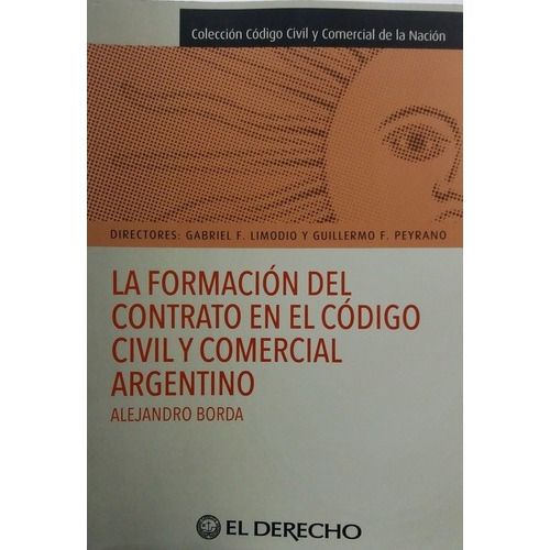 La Formación Del Contrato En El Código Civil Yer, De Borda, Alejandro. Editorial El Derecho En Español