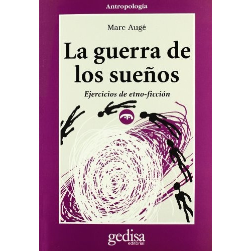 Guerra De Los Sueños, La, De Augé, Marc. Editorial Gedisa, Tapa Blanda, Edición 1 En Español