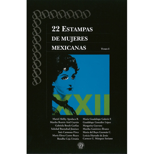 22 Estampas De Mujeres Mexicanas / Tomo I, De Demac. Editorial Demac (documentación Y Estudios De Mujeres A.c.), Tapa Blanda En Español, 2007