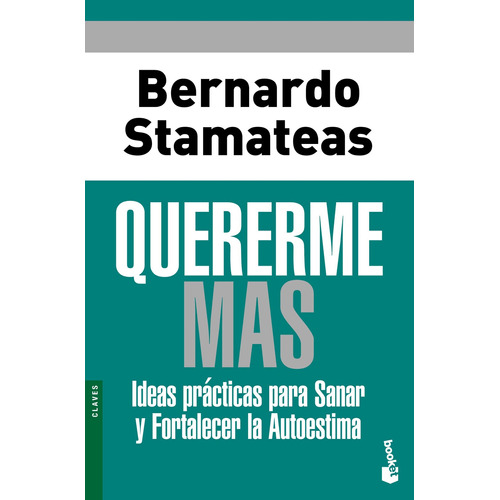 Quererme Más De Bernardo Stamateas - Booket