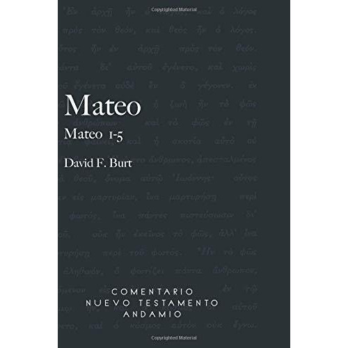 Mateo 1-5 - F. Burt, David, De F. Burt, Da. Editorial Publicaciones Andamio En Español