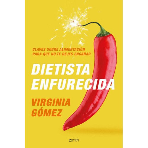 Dietista Enfurecida, De Gómez, Virginia. Editorial Zenith, Tapa Blanda En Español