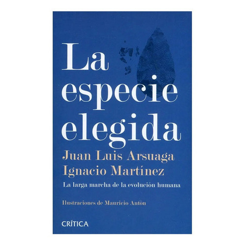 La Especie Elegida, De Ignacio Martínez. Editorial Crítica En Español