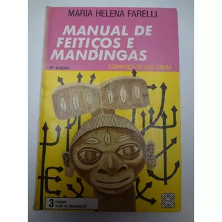 Livro Manual De Feitiços E Mandingas Maria Helena Farelli