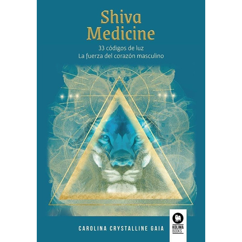 Libro: Shiva Medicine. Rodriguez Barros, Carolina. Kolima