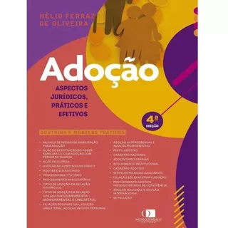 Adoção: Aspectos Jurídicos, Práticos E Efetivos 4ª Edição, De Hélio Ferraz De Oliveira. Editora Mundo Juridico, Capa Mole Em Português, 2023