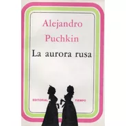Aurora Rusa: Reina De Espadas - Barichnia Lugareña - Pushkin