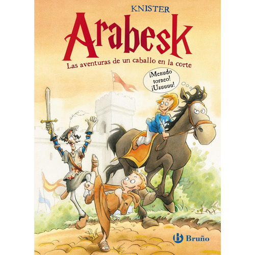 Arabesk Aventuras De Un Caballo En La Corte, De Knister, Eva Nieto Silva, Knister, Eva Nieto Silva. Editorial Bruño En Español