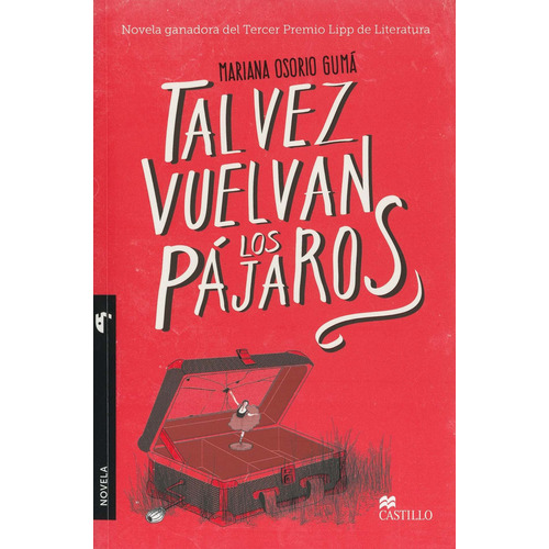 Tal Vez Vuelvan Los Pajaros, De Mariana Osorio Guma. Editorial Ediciones Castillo, Edición 1 En Español, 2014