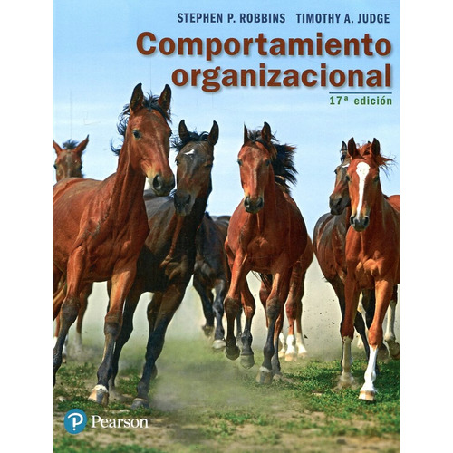 Comportamiento Organizacional (17A.Edicion) Robbins - Stephen, de Robbins, Stephen. Editorial Pearson, tapa blanda en español, 2017
