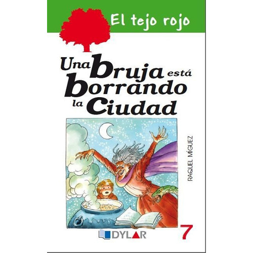 Una Bruja Esta Borrando La Ciudad ? Libro 7, De Miguez ,raquel. Editorial Dylar Ediciones, S.l, Tapa Blanda En Español