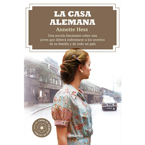 La Casa Alemana, De Annette Hess. Editorial Planeta, Tapa Blanda En Español