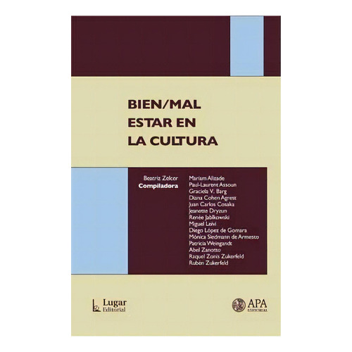 Bien-malestar En La Cultura, De Beatriz Zelcer. Lugar Editorial, Tapa Blanda, Edición 2012 En Español