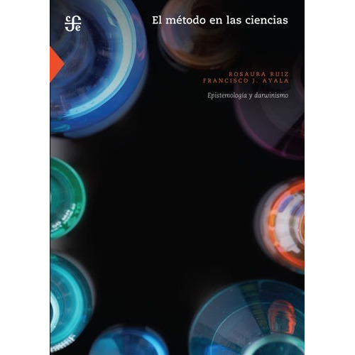 El Método En Las Ciencias - Ruiz Rosaura Y Ayala Francisco J