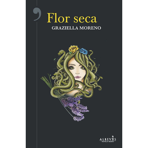 Flor Seca, De Moreno Graupera, Graziella. Editorial Alrevés, Tapa Blanda En Español